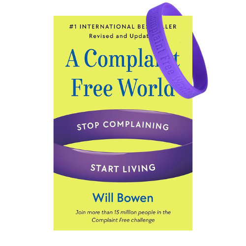 A Complaint Free World — Stop Complaining, Start Living